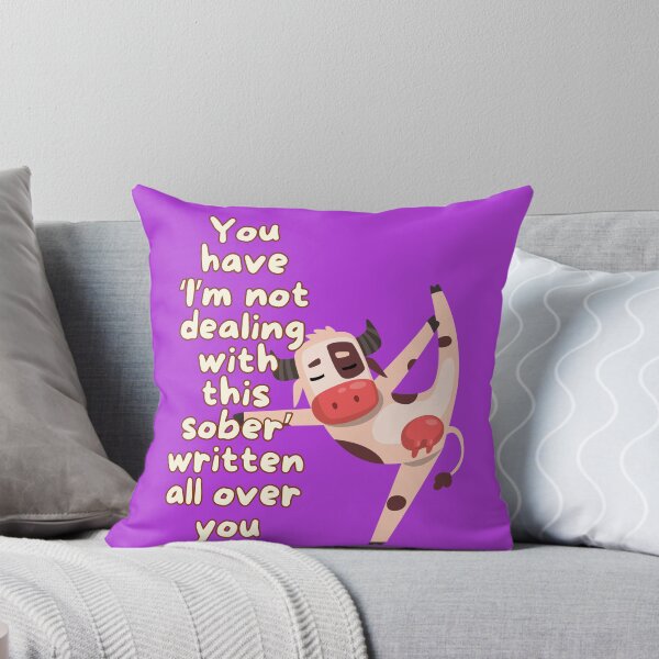 Item preview, You have ‘I’m not dealing with this sober’ written all over you....for animal and cow lovers! designed and sold by Evie Gerontis.