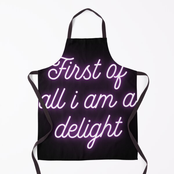 Item preview, First Of All I Am A Delight designed and sold by FunnyThings1.