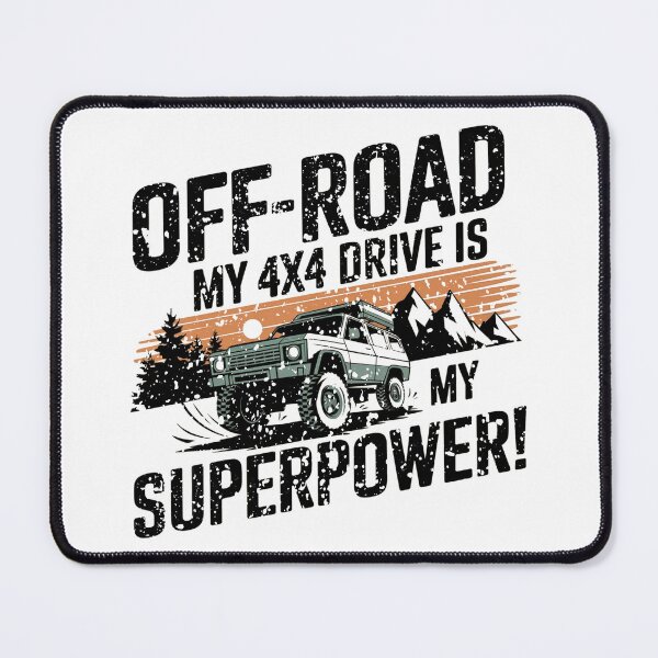 Item preview, Off-Road: My 4x4 is My superpower! designed and sold by mrGrayMan.