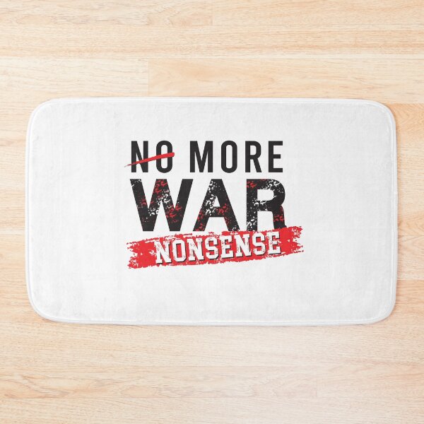 Item preview, No More War - Say No to Nonsense designed and sold by Jackson-Will.