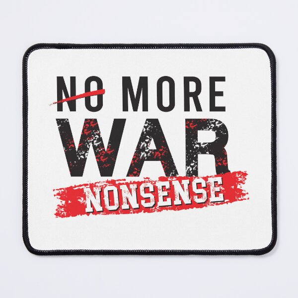 Item preview, No More War - Say No to Nonsense designed and sold by Jackson-Will.