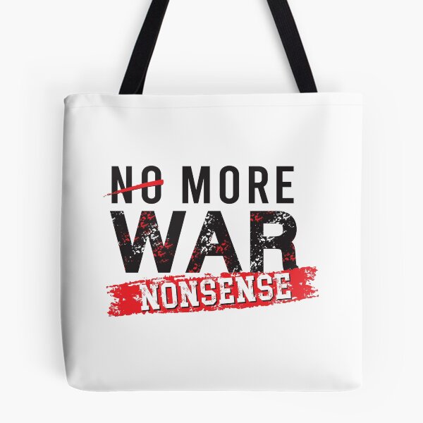 Item preview, No More War - Say No to Nonsense designed and sold by Jackson-Will.