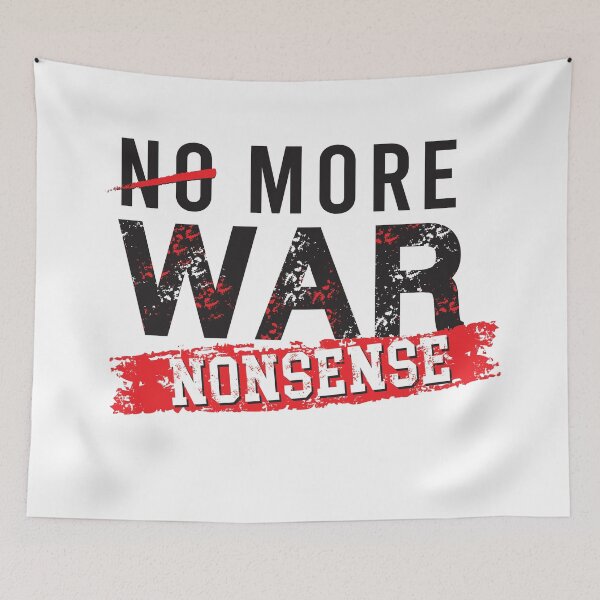 Item preview, No More War - Say No to Nonsense designed and sold by Jackson-Will.