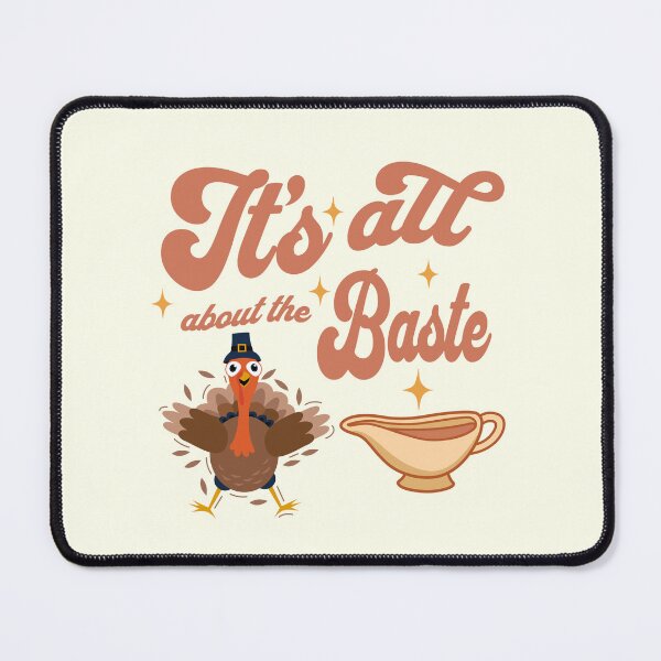 Item preview, It's all about the baste designed and sold by BritishDelights.
