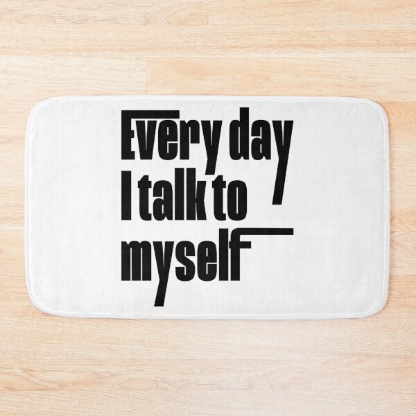 Item preview, Every day I talk to myself designed and sold by taeist.