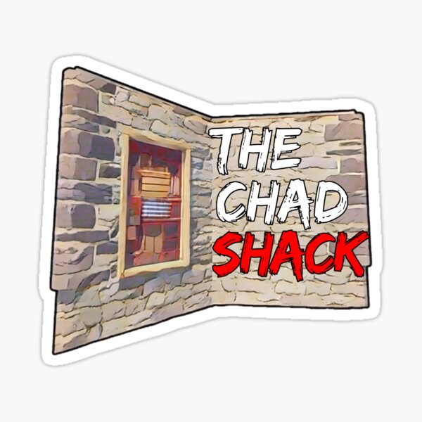 Artikel-Vorschau von Die Chad Shack - Rost Sticker, designt und verkauft von RustStickers.