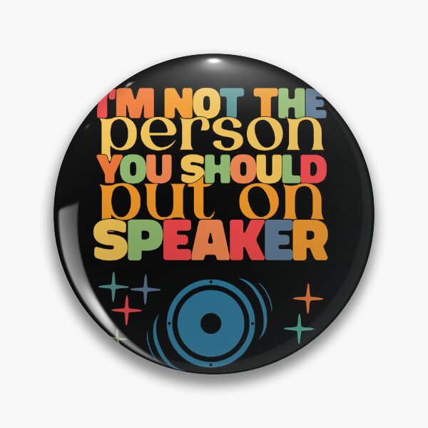 Item preview, Im Not The Person You Should Put On Speaker designed and sold by KaiLabsArt.