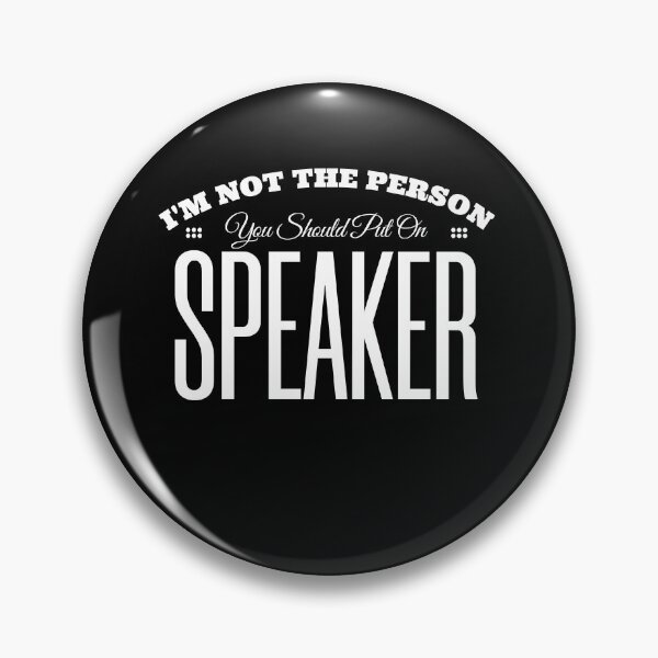 Item preview, Im Not The Person You Should Put On Speaker designed and sold by KaiLabsArt.