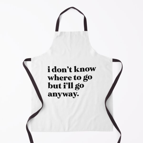 Item preview, I don’t know where to go but I’ll go anyway designed and sold by weirdly weird.