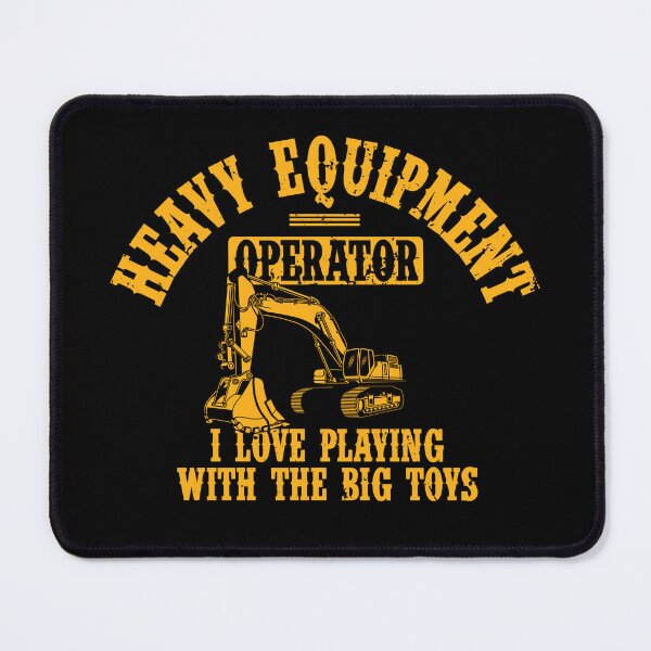 Item preview, Heavy Equipment Operator I Love Playing With the Big Toys designed and sold by JFFStore.