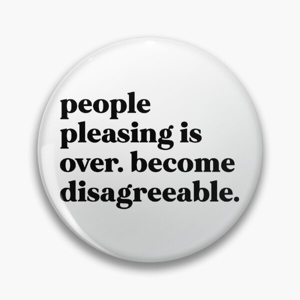 Item preview, People pleasing is over become disagreeable designed and sold by weirdly weird.