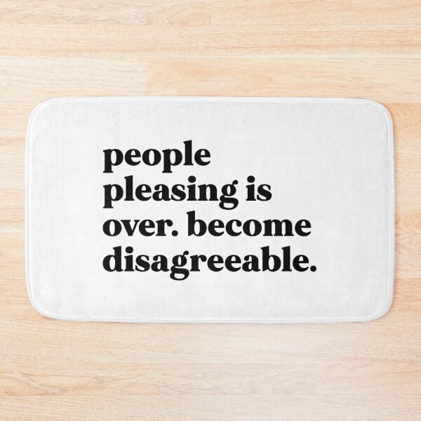 Item preview, People pleasing is over become disagreeable designed and sold by weirdly weird.