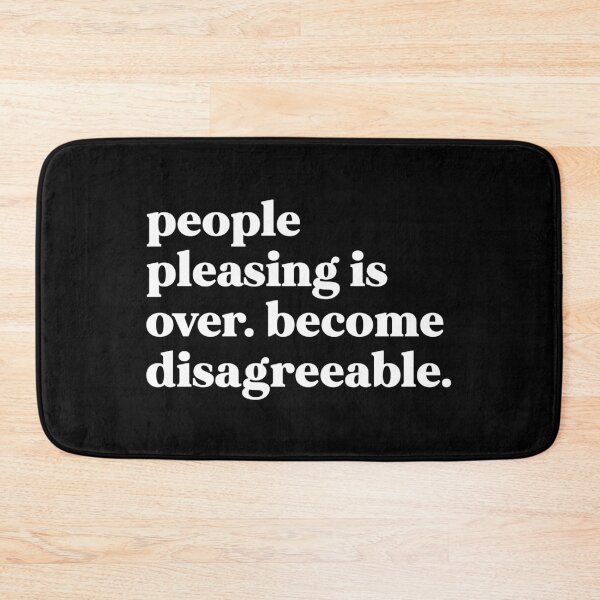 Item preview, People pleasing is over become disagreeable designed and sold by weirdly weird.