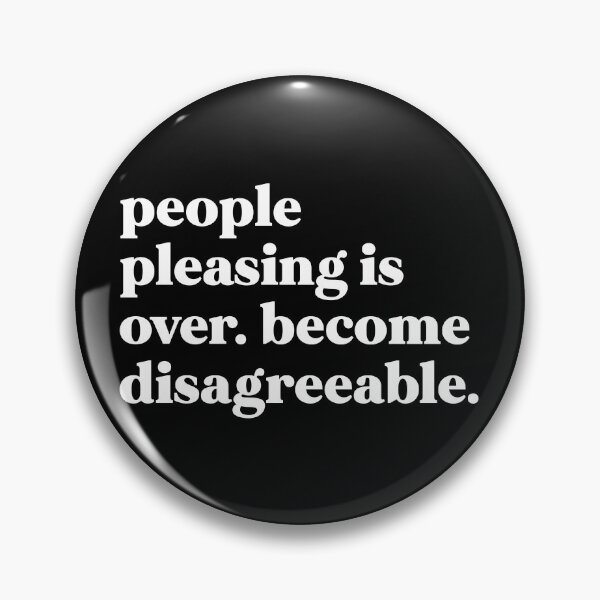 Item preview, People pleasing is over become disagreeable designed and sold by weirdly weird.