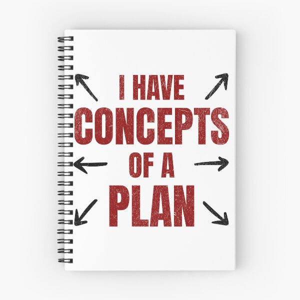 Item preview, "I Have Concepts of a Plan" - Anti-Trump Political Statement designed and sold by QuirkPrint.
