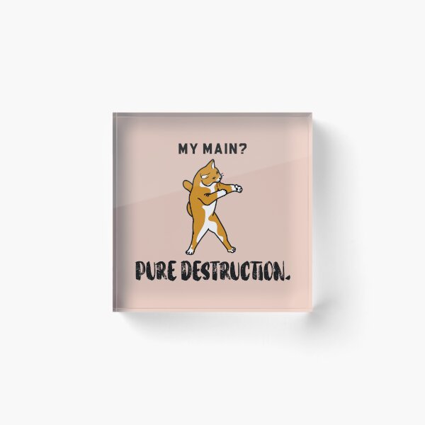 Item preview, My Main? Pure Destruction. designed and sold by SuperstyleTees.