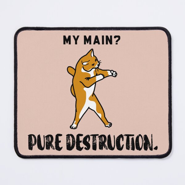 Item preview, My Main? Pure Destruction. designed and sold by SuperstyleTees.