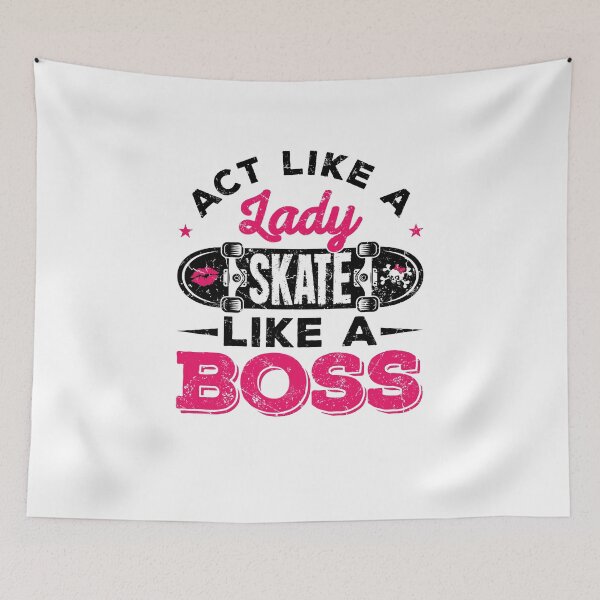 Item preview, Act Like a Lady Skate Like a Boss Skateboarding Skater Women Girls designed and sold by jaygo.