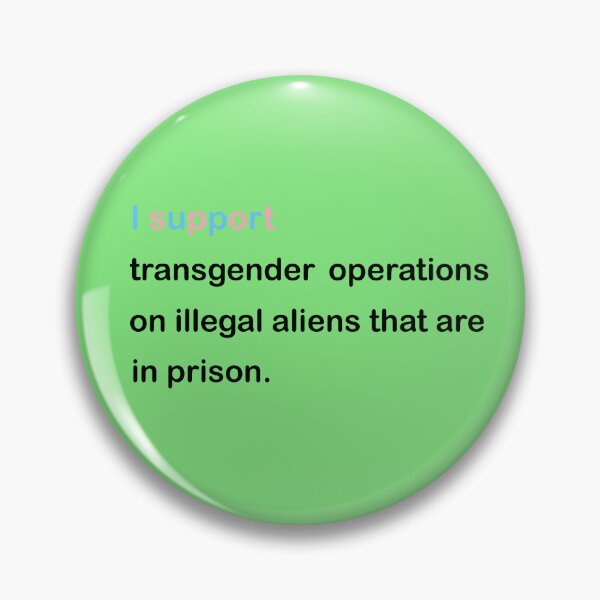 Item preview, transgender operations on illegal aliens that are in prison - Donald Trump presidential debate quote in black letters designed and sold by forthecoolture.