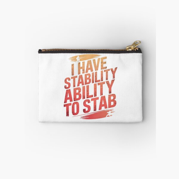 Item preview, I Have Stability Ability To Stab designed and sold by Simo200.