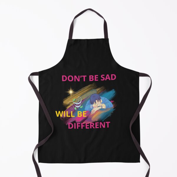 Item preview, DON'T BE SAD designed and sold by Tadeusz1.