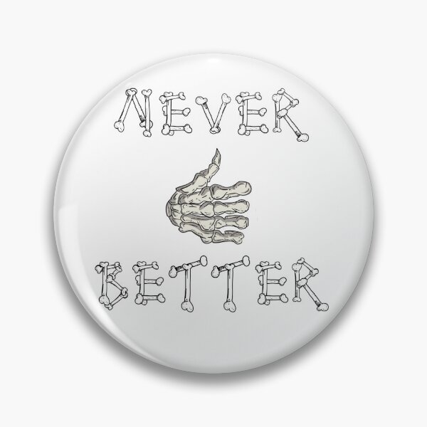 Item preview, Never Better designed and sold by Spike The Punch Design Co..