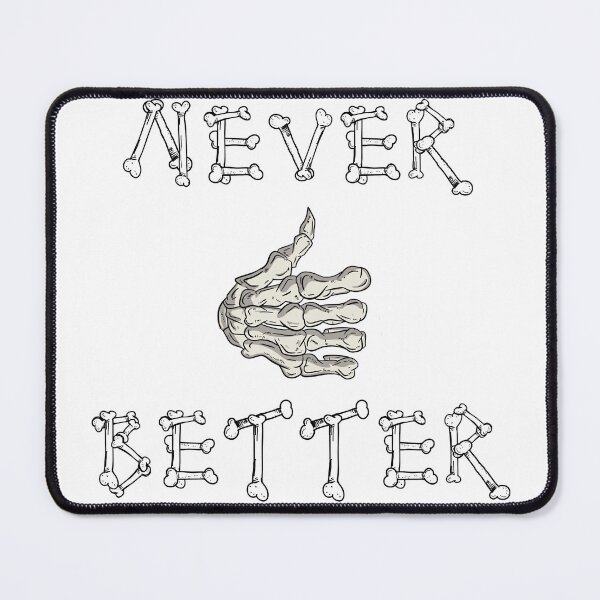 Item preview, Never Better designed and sold by Spike The Punch Design Co..