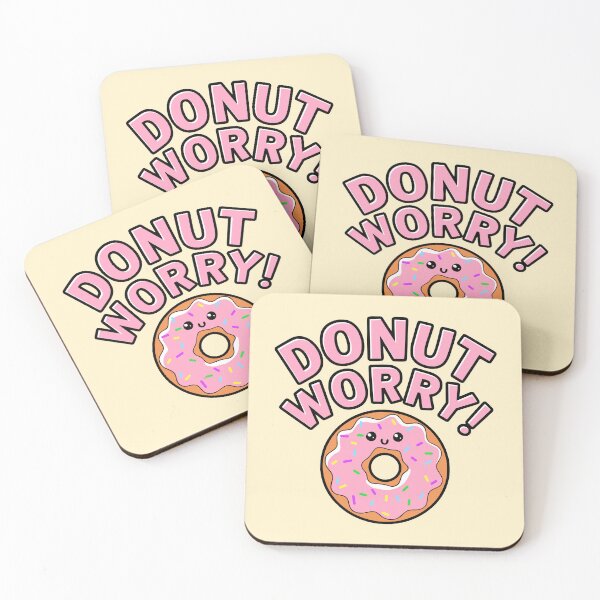 Item preview, Donut Worry! Funny Donut Pun designed and sold by PMCreative.
