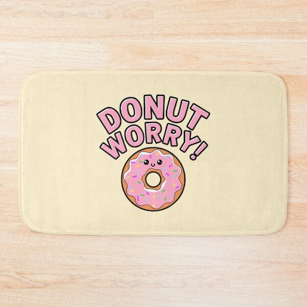 Item preview, Donut Worry! Funny Donut Pun designed and sold by PMCreative.