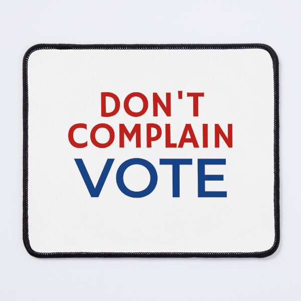 Item preview, Don’t Complain Vote Democracy Voter  designed and sold by The Junto Shop.