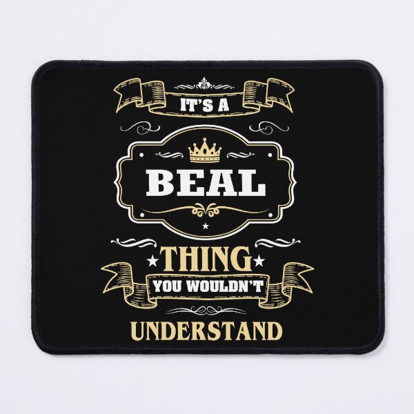Item preview, It Is A Beal Thing You Wouldn't Understand Beal Name Shirt designed and sold by Zanden-zo.