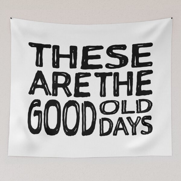 Item preview, These Are The Good Old Days Retro Vibes Inspirational Quote designed and sold by digifaxdesign.