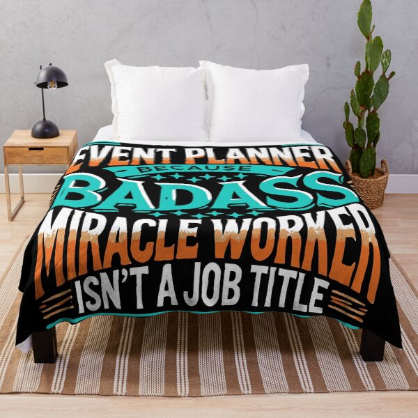 Item preview, Event Planner Because Badass Miracle Worker Isn't A Job Title designed and sold by TeesYouWant.
