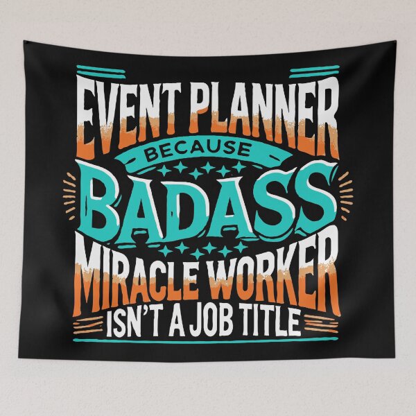 Item preview, Event Planner Because Badass Miracle Worker Isn't A Job Title designed and sold by TeesYouWant.