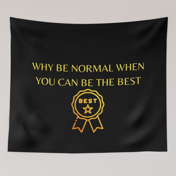 Item preview, why be normal when you can be the best designed and sold by JuliusLaine.
