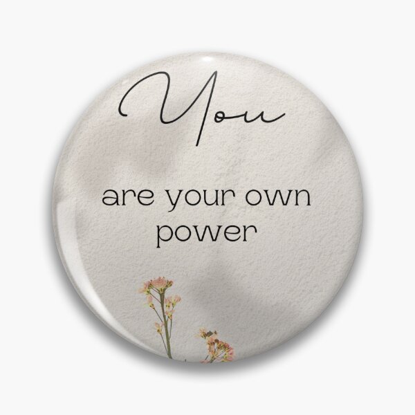 Item preview, "You Are Your Own Power" – Embrace Your Inner Strength designed and sold by Quotetopia.