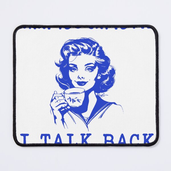 Item preview, Watch What You Say To Me I Talk Back 1950's Housewife designed and sold by TocaLuna.