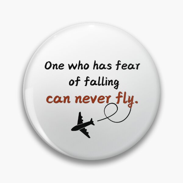 Item preview, One who has fear of falling can never fly. designed and sold by talking-pen.