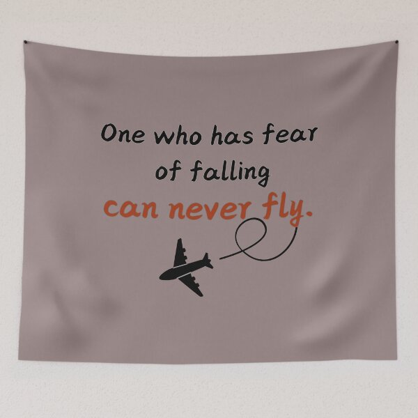 Item preview, One who has fear of falling can never fly. designed and sold by talking-pen.