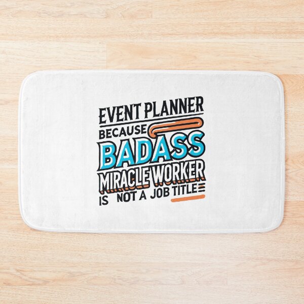 Item preview, Event Planner Because Badass Miracle Worker Is NOT A Job Title designed and sold by TeesYouWant.