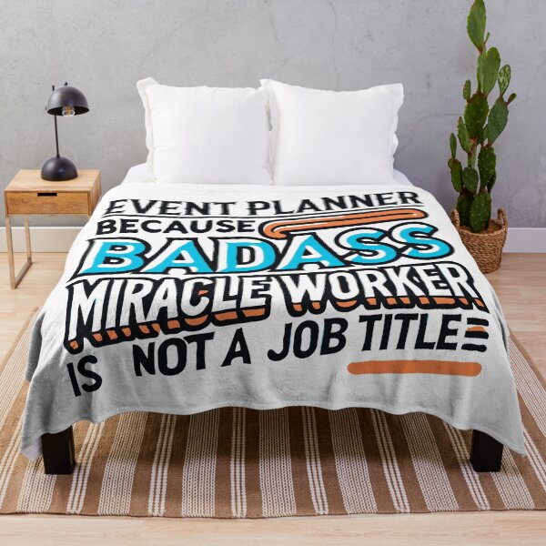 Item preview, Event Planner Because Badass Miracle Worker Is NOT A Job Title designed and sold by TeesYouWant.