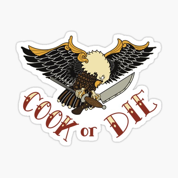 Item preview, Cook or Die designed and sold by Punch-Drunk81.