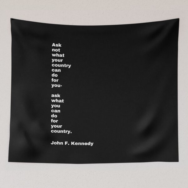 Item preview, JOHN F. KENNEDY'S FAMOUS QUOTE- ASK NOT WHAT YOUR COUNTRY CAN DO FOR YOU-ASK WHAT YOU CAN DO FOR YOUR COUNTRY-2 designed and sold by PatriotCat.