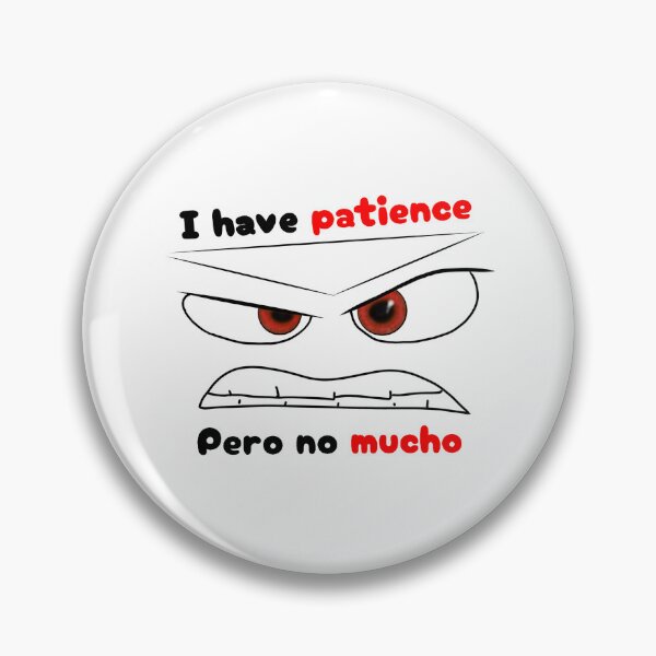 Item preview, tengo paciencia pero no mucha designed and sold by DedsStudio.