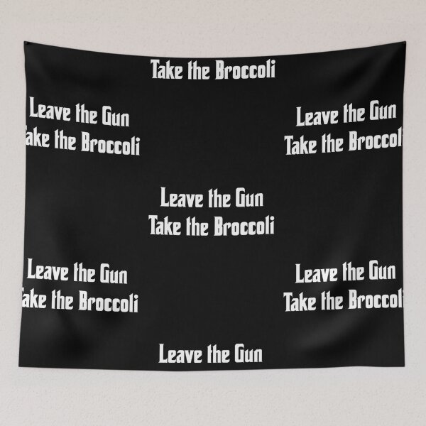 Item preview, Leave the gun, take the broccoli, funny godfather parody designed and sold by Merchattack.
