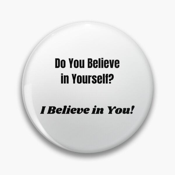 Item preview, Do You Believe in Yourself? I Believe in You! designed and sold by ShaunSandhu.