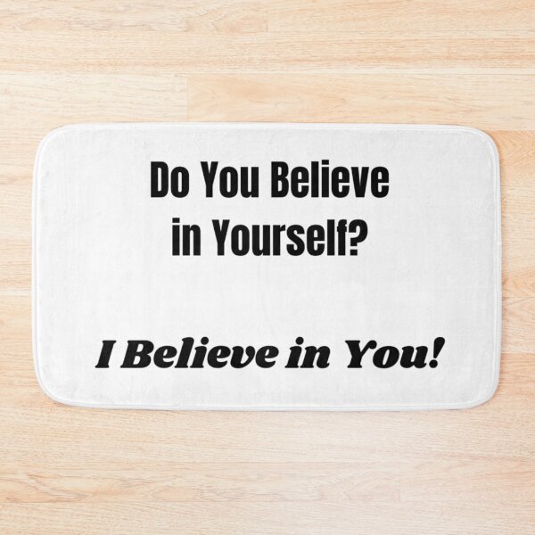 Item preview, Do You Believe in Yourself? I Believe in You! designed and sold by ShaunSandhu.