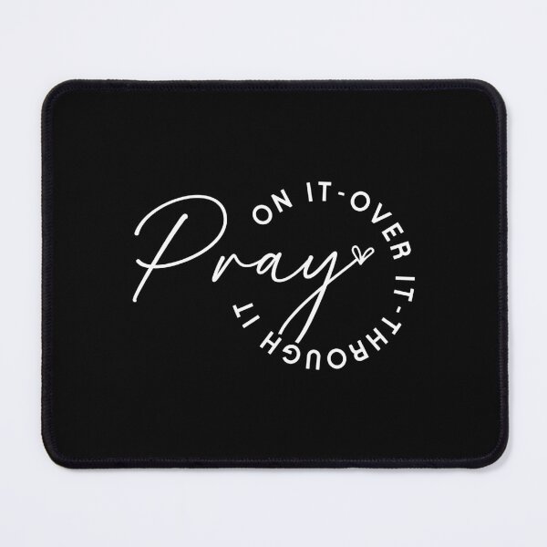 Item preview, Pray On It, Over It, Through It designed and sold by Venus Complete.