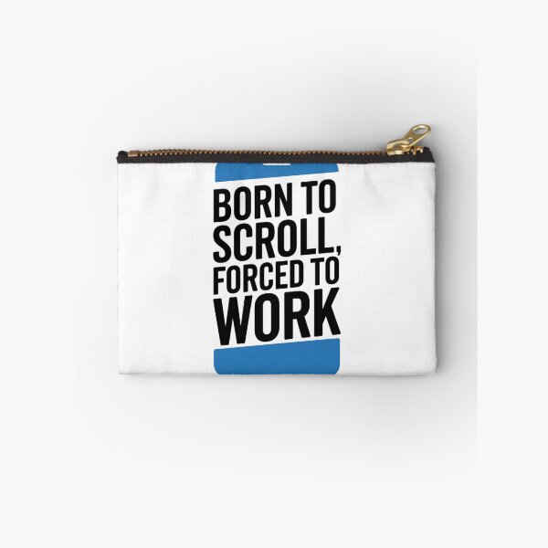 Item preview, Born to Scroll – Forced to Work.  designed and sold by Davideus.