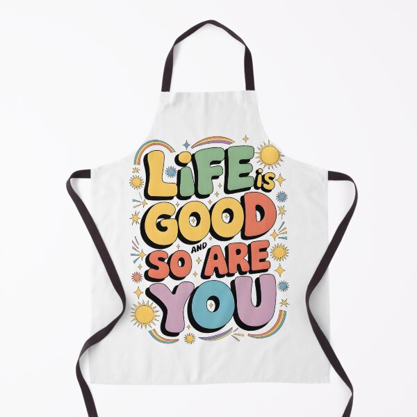 Item preview, Life is Good and So are You designed and sold by BhagyeshAB.
